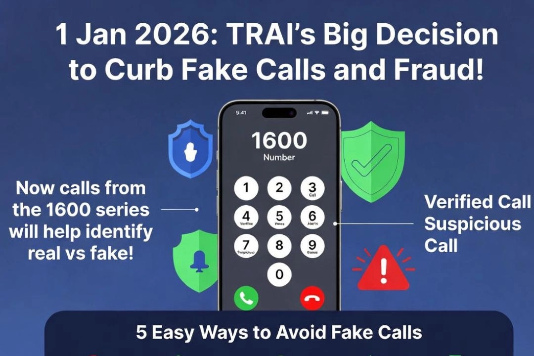 1 Jan 2026; फर्जी कॉल और ठगी पर लगेगी लगाम, TRAI का बड़ा फैसला!