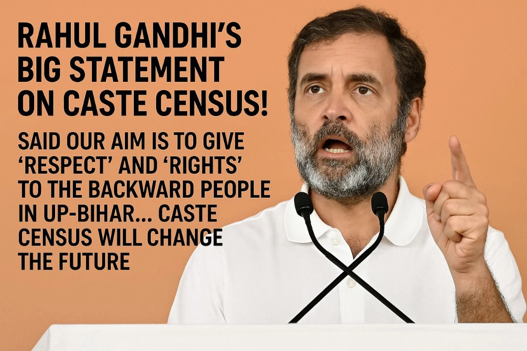 जातिगत जनगणना पर राहुल गांधी का बड़ा बयान!